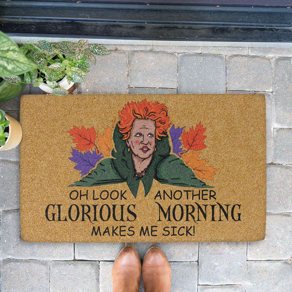 Oh Look Another Glorious Morning Make Me Sick Hocus Pocus Halloween Color Coir Doormat