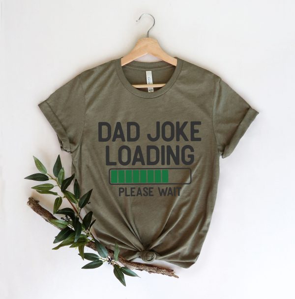 Dad Joke Loading Please Wait Father’S Day Gift For New Dad Funny Daddy Shirt