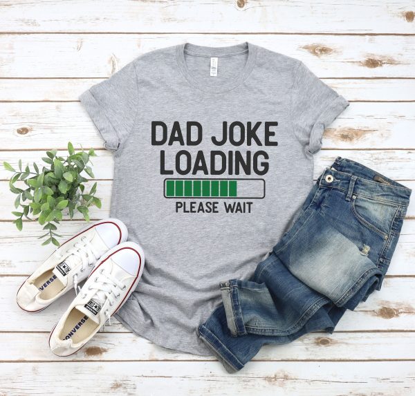 Dad Joke Loading Please Wait Father’S Day Gift For New Dad Funny Daddy Shirt